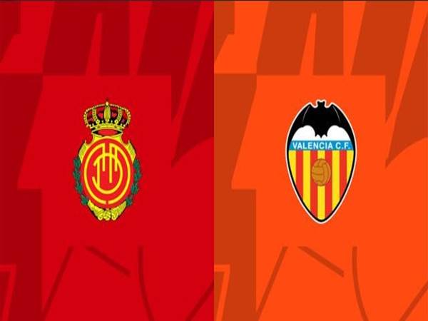 Nhận định kết quả Mallorca vs Valencia, 00h30 ngày 26/5