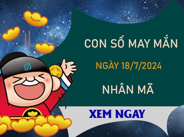 Con số may mắn cung Nhân Mã 18/7/2024 hốt lộc vàng