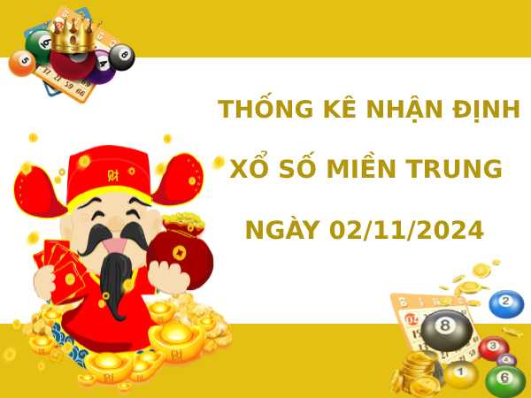 Thống kê nhận định XSMT ngày 2/11/2024 thứ 7 dễ ăn