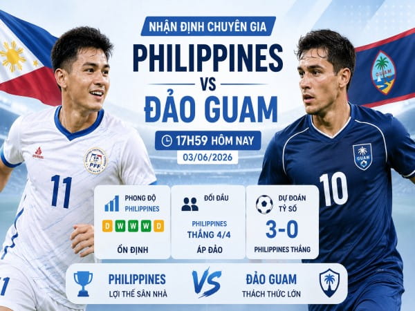 Nhận định chuyên gia Philippines vs Đảo Guam 17h59 hôm nay Nhận định chuyên gia Philippines vs Đảo Guam 17h59 hôm nay