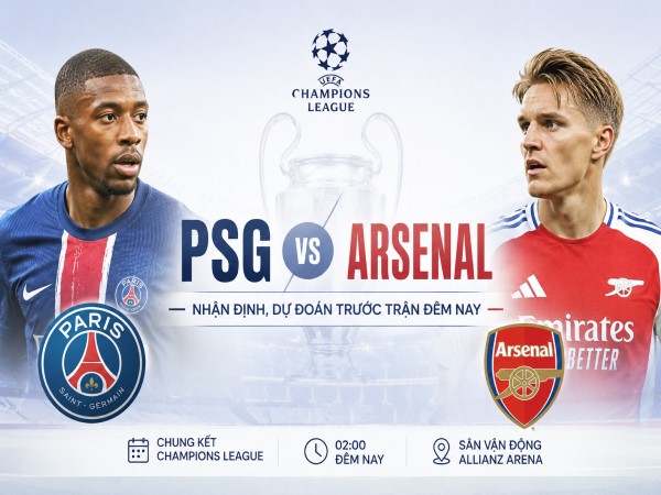 PSG vs Arsenal nhận định, dự đoán trước trận đêm nay PSG vs Arsenal nhận định, dự đoán trước trận đêm nay