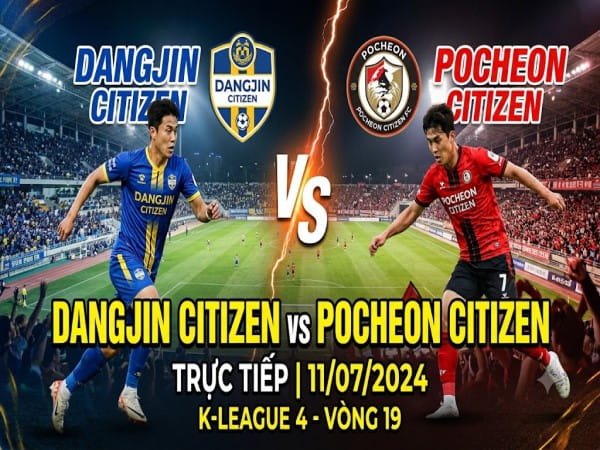 Dangjin Citizen vs Pocheon Citizen nhận định, dự đoán trước trận đêm nay